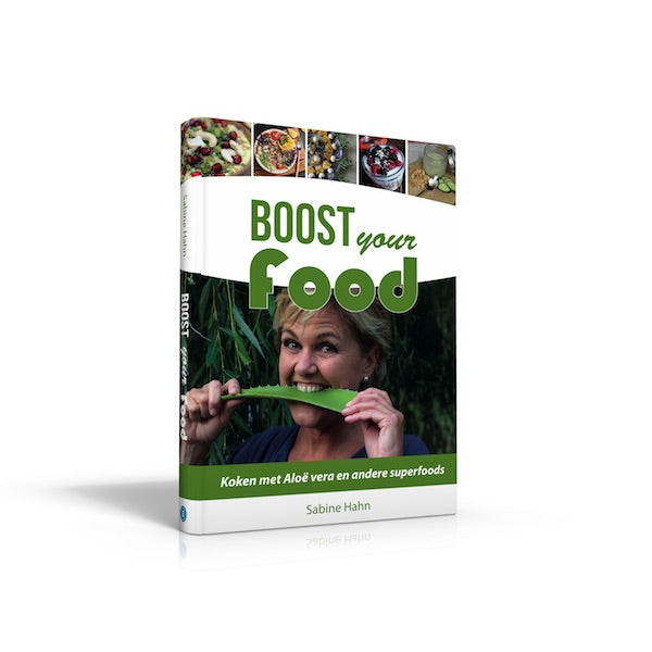 Boost your Food - Koken met Aloë vera en andere superfoods